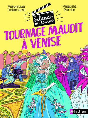 cover image of Tournage maudit à Venise--Silence, on tourne--Tome 3--Dès 9 ans--Livre numérique
